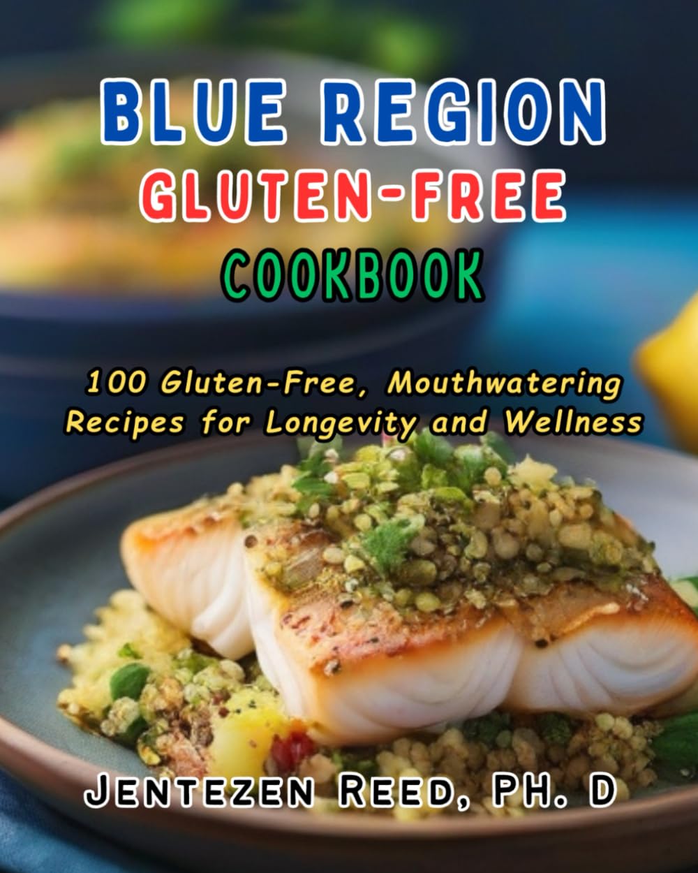 Blue Region Gluten-Free Cookbook
